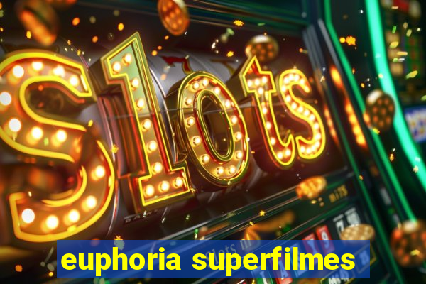 euphoria superfilmes