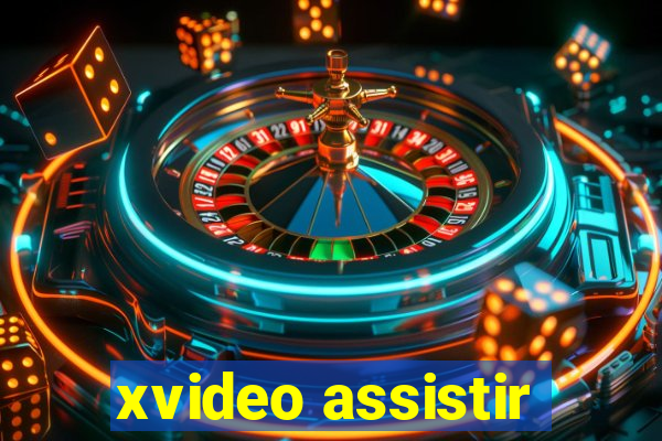 xvideo assistir