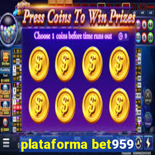 plataforma bet959