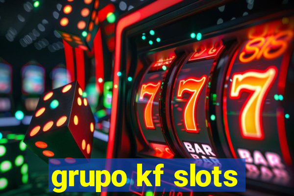 grupo kf slots