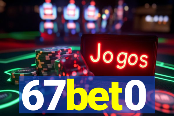 67bet0