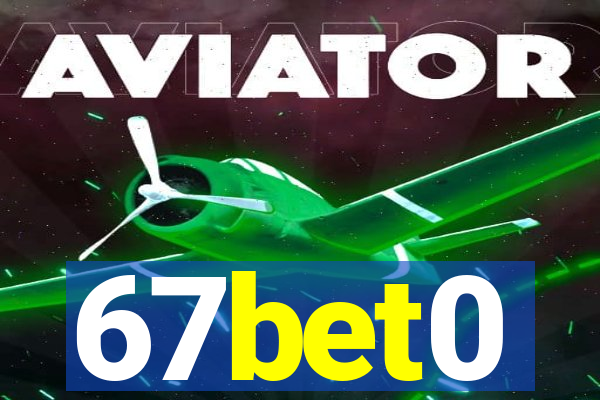 67bet0