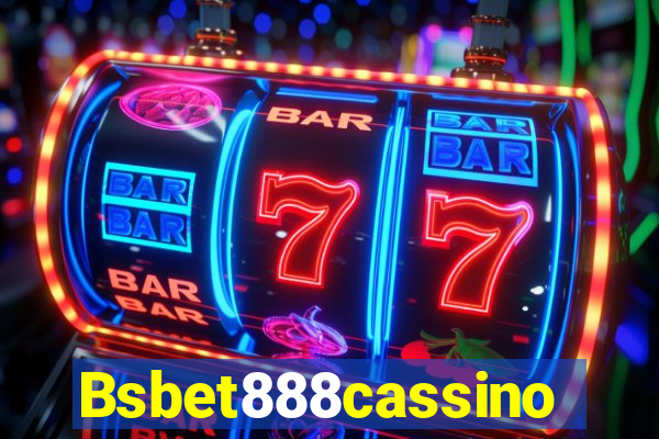 Bsbet888cassino