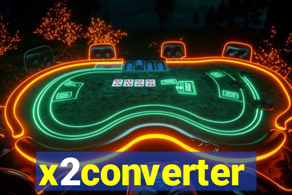 x2converter