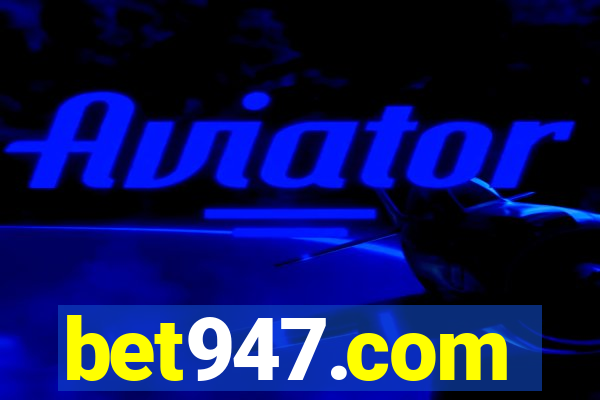 bet947.com