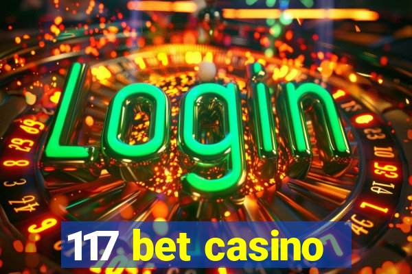 117 bet casino