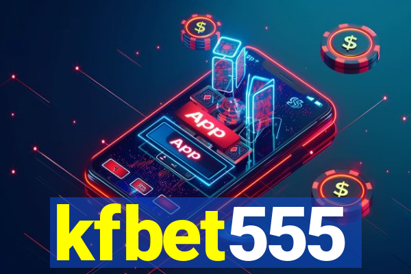 kfbet555