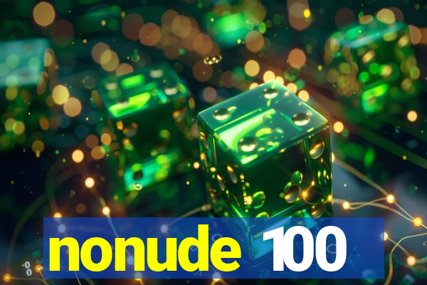 nonude 100