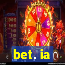 bet. ia