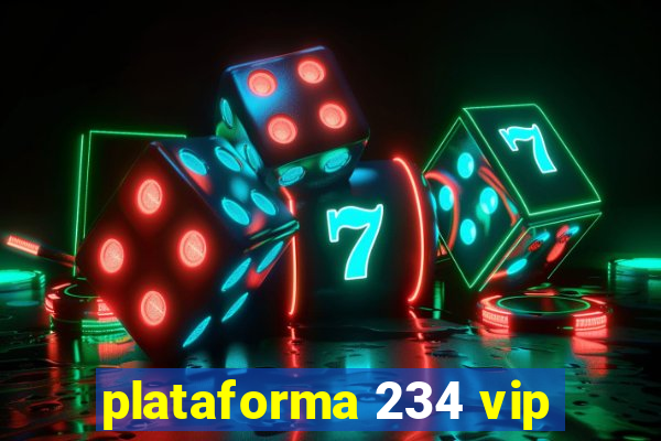 plataforma 234 vip