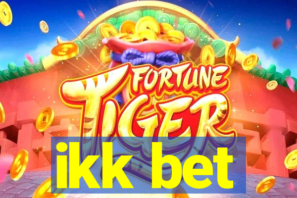 ikk bet