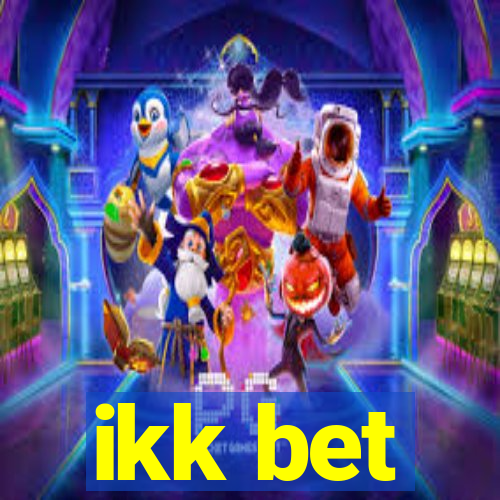 ikk bet