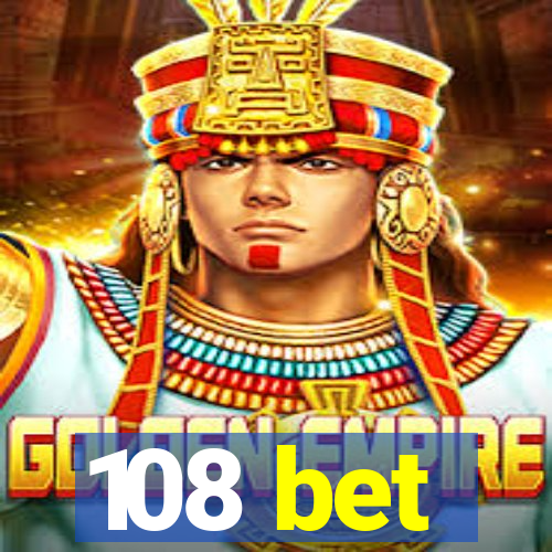 108 bet