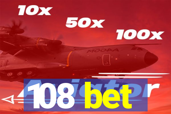 108 bet