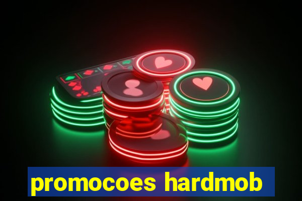 promocoes hardmob