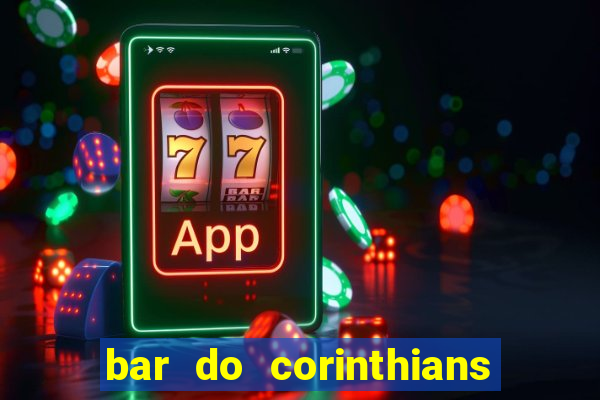 bar do corinthians em fortaleza