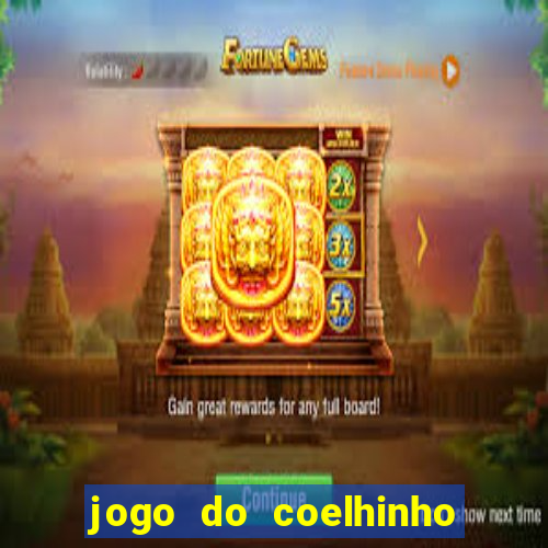 jogo do coelhinho de ganhar dinheiro