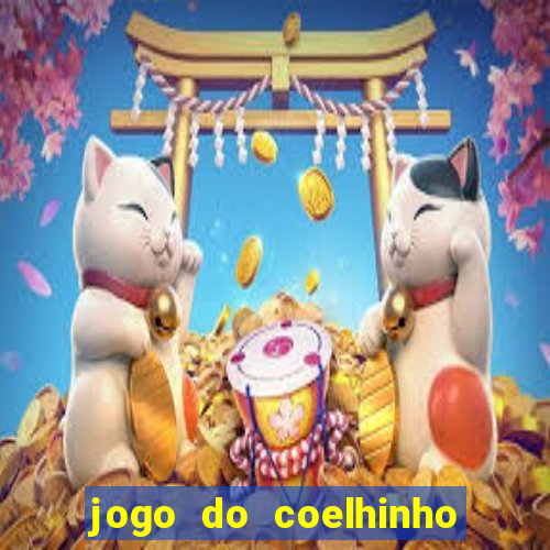 jogo do coelhinho de ganhar dinheiro