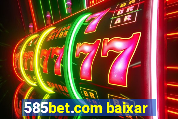 585bet.com baixar