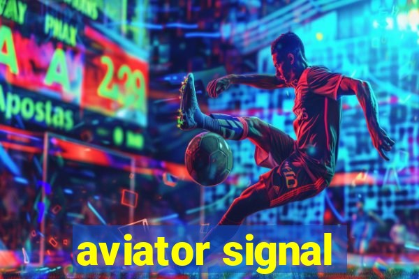 aviator signal