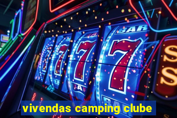 vivendas camping clube