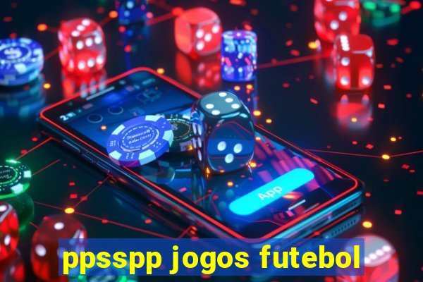 ppsspp jogos futebol