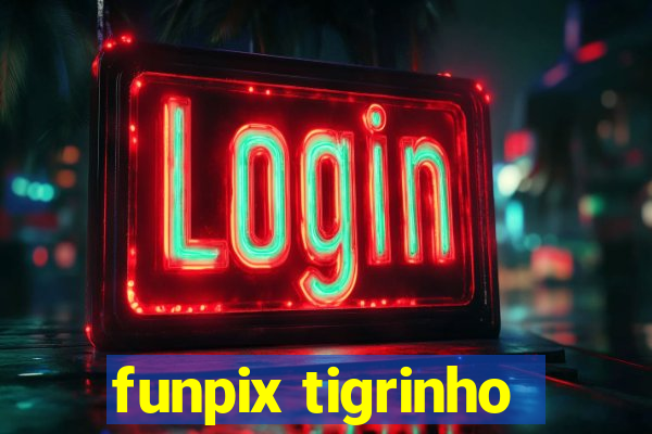 funpix tigrinho