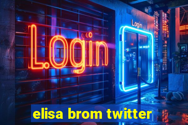 elisa brom twitter