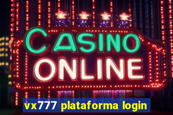 vx777 plataforma login