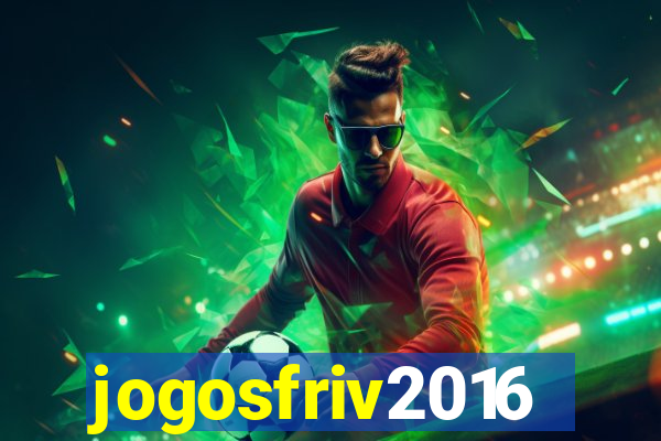 jogosfriv2016