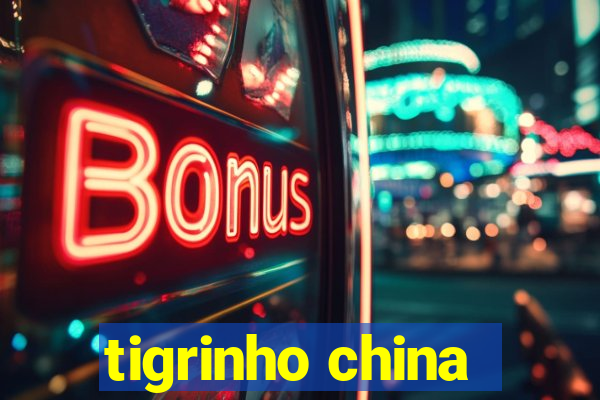 tigrinho china