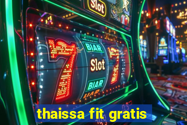 thaissa fit gratis