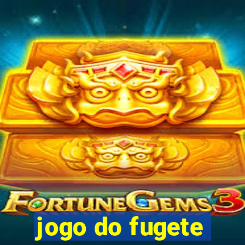 jogo do fugete