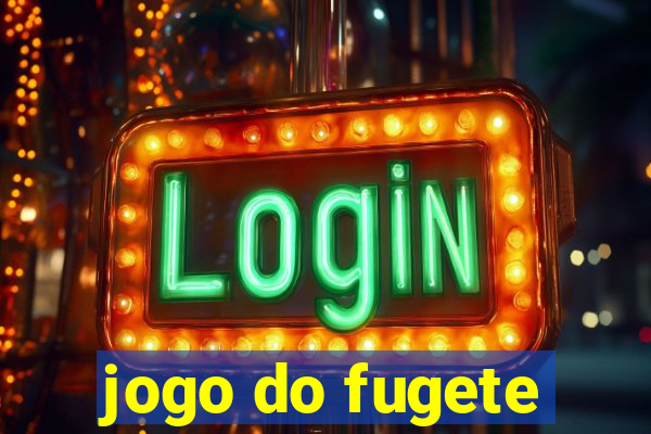 jogo do fugete