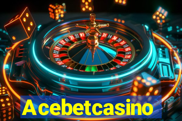 Acebetcasino