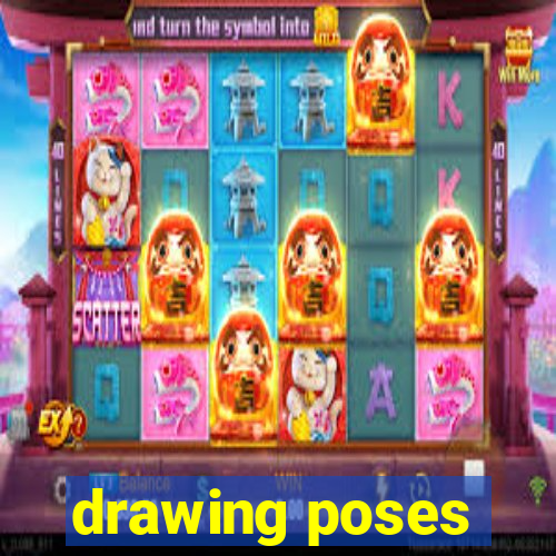 drawing poses