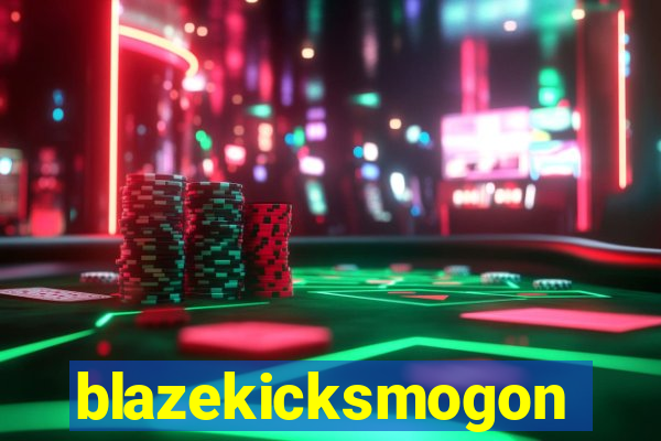 blazekicksmogon