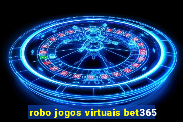 robo jogos virtuais bet365