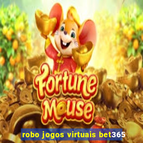 robo jogos virtuais bet365