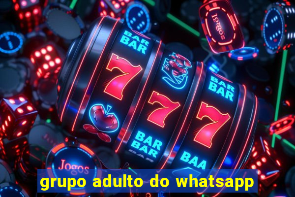 grupo adulto do whatsapp