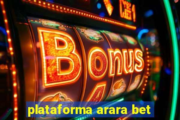 plataforma arara bet