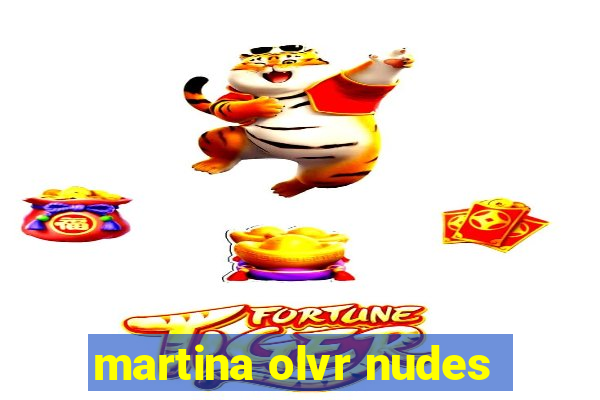 martina olvr nudes