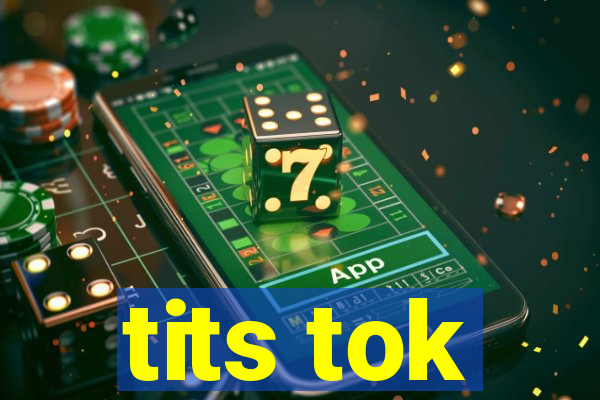 tits tok