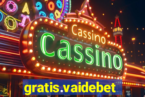 gratis.vaidebet