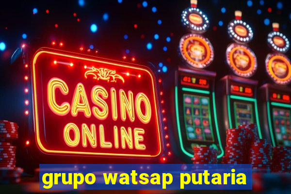 grupo watsap putaria