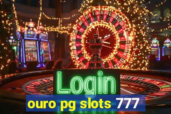 ouro pg slots 777