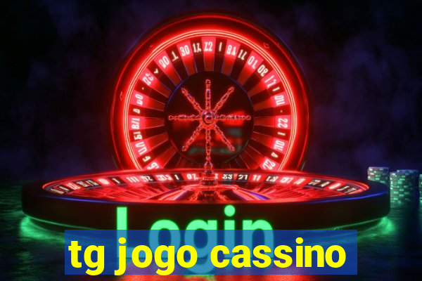 tg jogo cassino