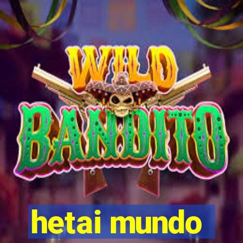 hetai mundo