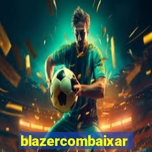 blazercombaixar