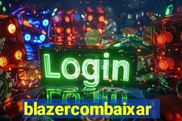 blazercombaixar